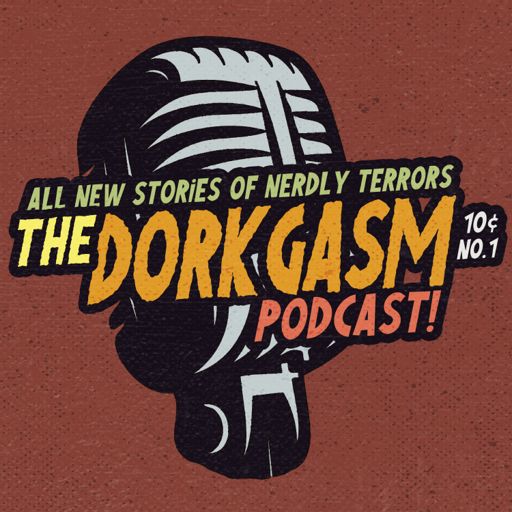 Cover art for podcast The Dorkgasm Podcast
