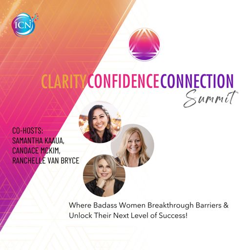 Cover art for podcast Clarity Confidence Connection Summit