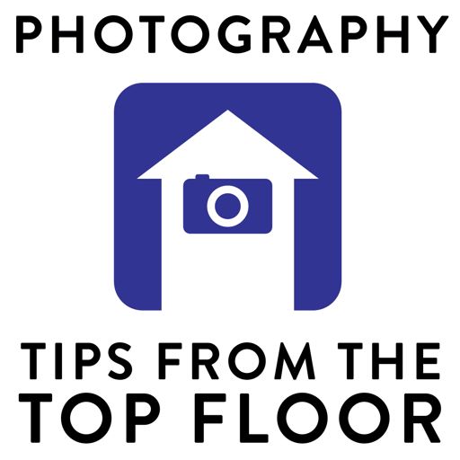 Cover art for podcast PHOTOGRAPHY TIPS FROM THE TOP FLOOR