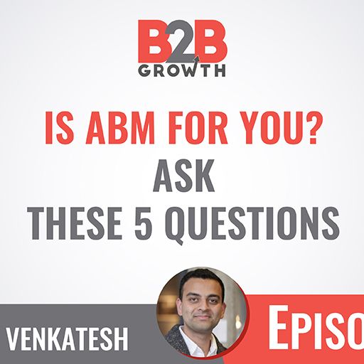 215 Is Abm For You Ask These 5 Questions W Ganesh Venkatesh