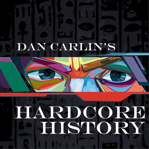 Cover art for podcast Dan Carlin's Hardcore History