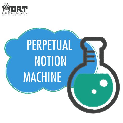 Cover art for podcast Perpetual Notion Machine