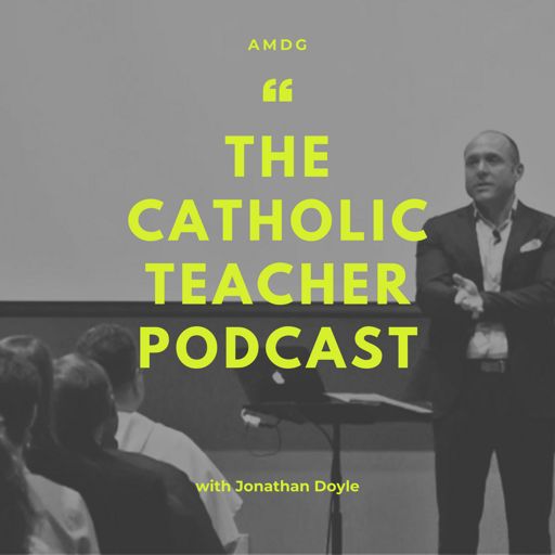 Cover art for podcast The Catholic Teacher Podcast