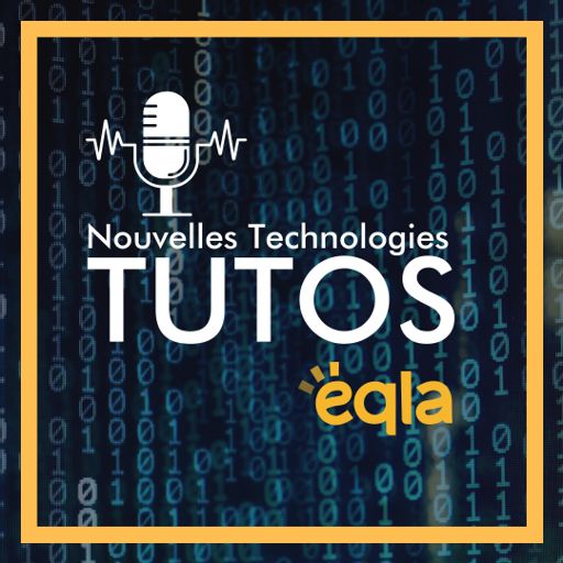 Cover art for podcast Eqla Nouvelles Technologies
