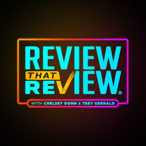 Cover art for podcast Review That Review with Chelsey Donn & Trey Gerrald