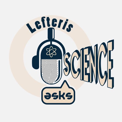 Cover art for podcast Lefteris asks science