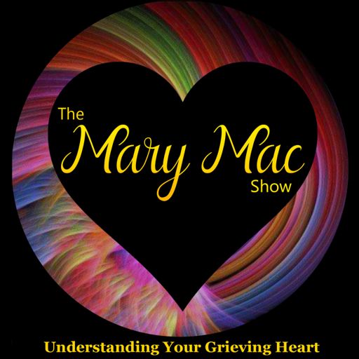 Cover art for podcast The Mary Mac Show | Grieving After a Loved One's Death