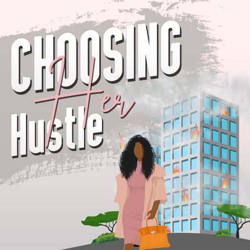 Cover art for podcast Choosing Her Hustle