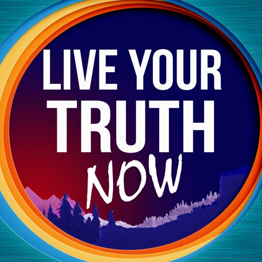 Cover art for podcast Live Your Truth Now