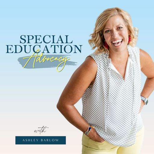 Cover art for podcast Special Education Advocacy with Ashley Barlow