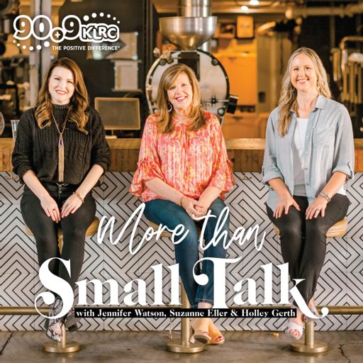 Cover art for podcast More Than Small Talk with Suzanne, Holley, & Jennifer (KLRC)