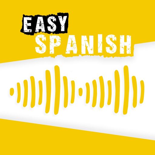 Cover art for podcast Easy Spanish: Learn Spanish with everyday conversations | Conversaciones del día a día para aprender español