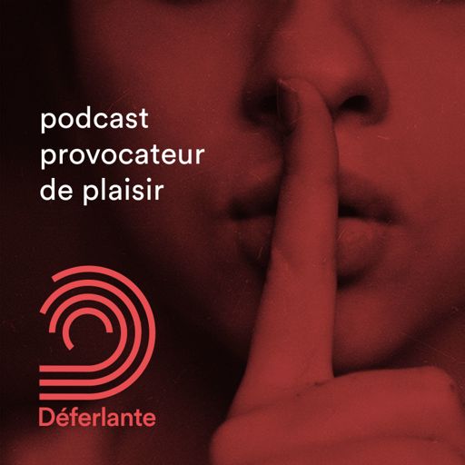 Cover art for podcast Déferlante - podcast provocateur de plaisir