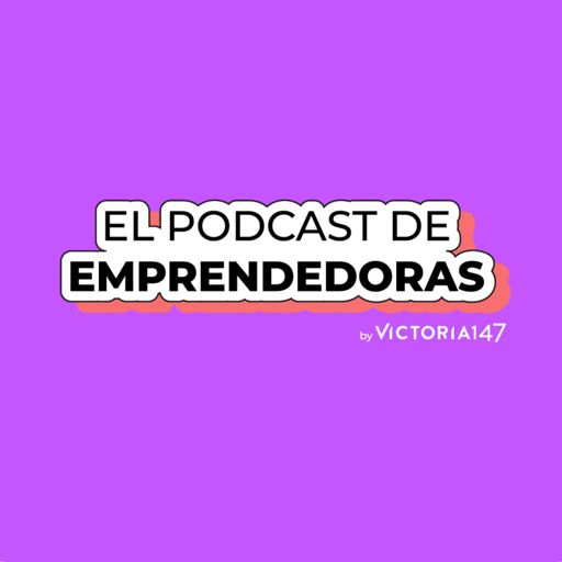 Cover art for podcast El Podcast de Emprendedoras
