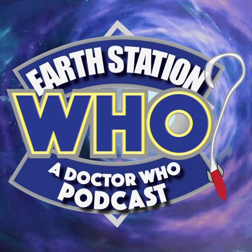 Cover art for podcast Earth Station Who: A Doctor Who Podcast