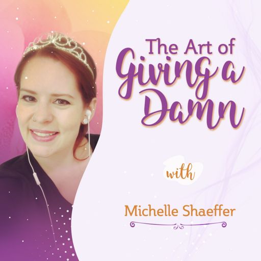 Cover art for podcast The Art of Giving a Damn