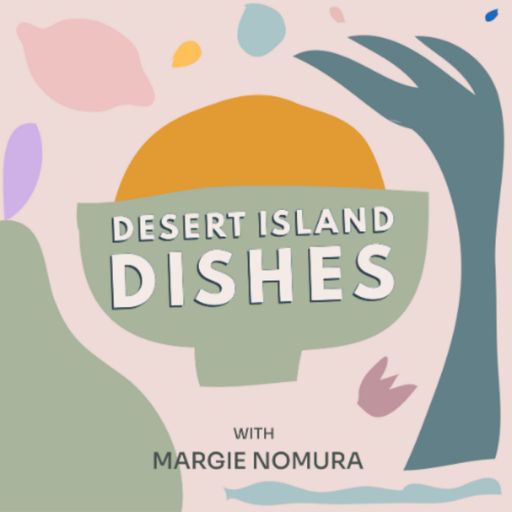 Cover art for podcast Desert Island Dishes