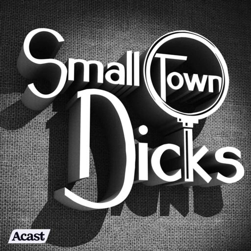 Cover art for podcast Small Town Dicks