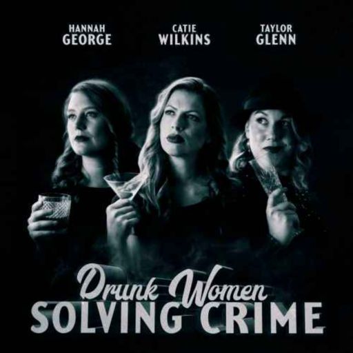 Cover art for podcast Drunk Women Solving Crime