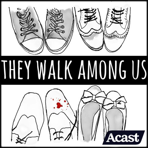 Cover art for podcast They Walk Among Us - UK True Crime