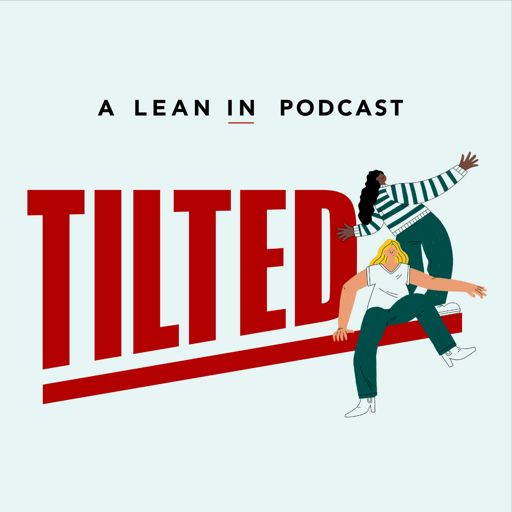 Cover art for podcast Tilted: A Lean In Podcast