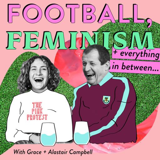 Cover art for podcast Football, Feminism & Everything in Between