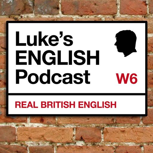 Cover art for podcast Luke's ENGLISH Podcast - Learn British English with Luke Thompson