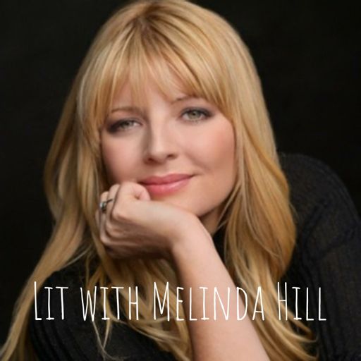 Cover art for podcast Lit with Melinda Hill