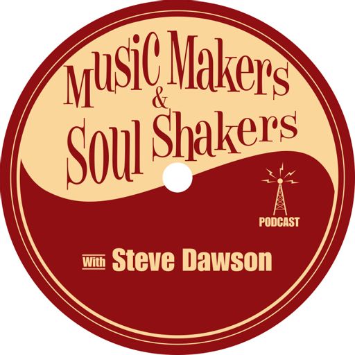 Cover art for podcast Music Makers and Soul Shakers with Steve Dawson
