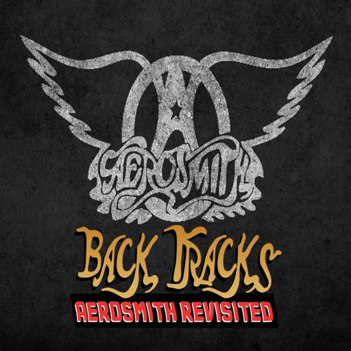 Cover art for podcast Back Tracks: Aerosmith Revisited