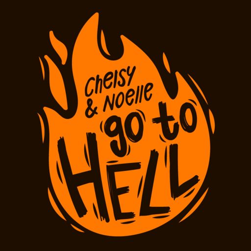 512px x 512px - Chelsy And Noelle Go To Hell on RadioPublic