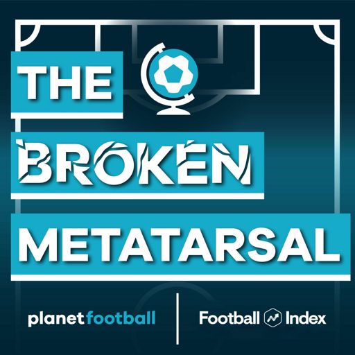 Cover art for podcast The Broken Metatarsal - A 2000s Football Podcast