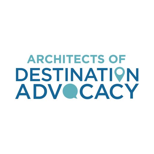Cover art for podcast The Architects of Destination Advocacy