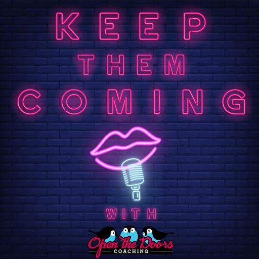 Cover art for podcast Keep Them Coming with Open the Doors Coaching