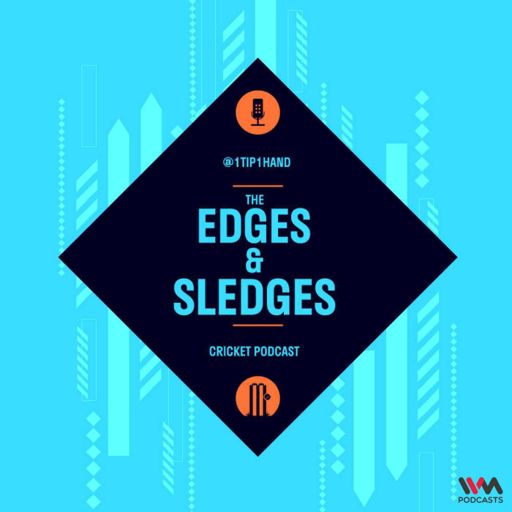 Cover art for podcast The Edges & Sledges Cricket Podcast