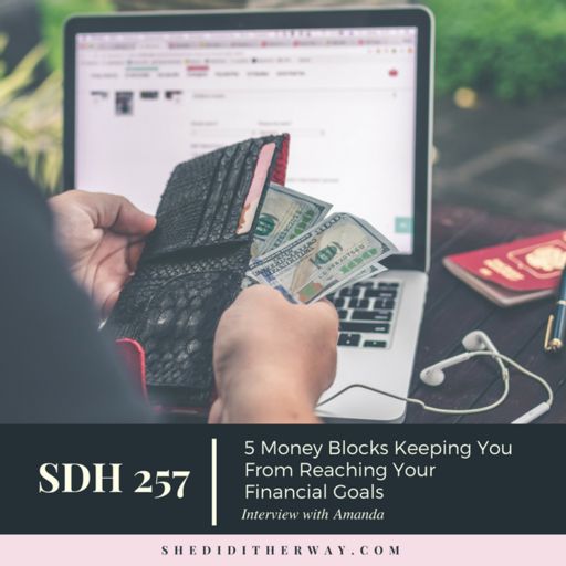 Sdh 257 5 Money Blocks Keeping You From Reaching Your - 