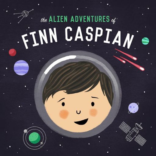 Cover art for podcast The Alien Adventures of Finn Caspian: Science Fiction for Kids