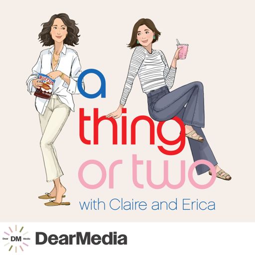 Cover art for podcast A Thing or Two with Claire and Erica