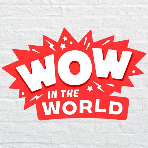 Cover art for podcast Wow in the World