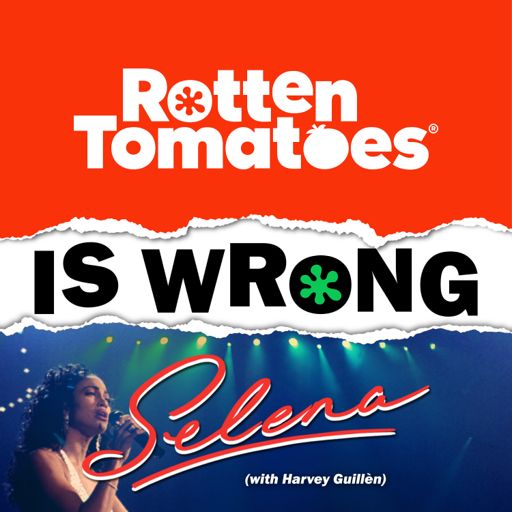 Rotten Tomatoes Is Wrong (A Podcast from Rotten Tomatoes) on RadioPublic