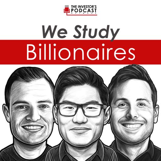 Cover art for podcast We Study Billionaires - The Investor’s Podcast Network