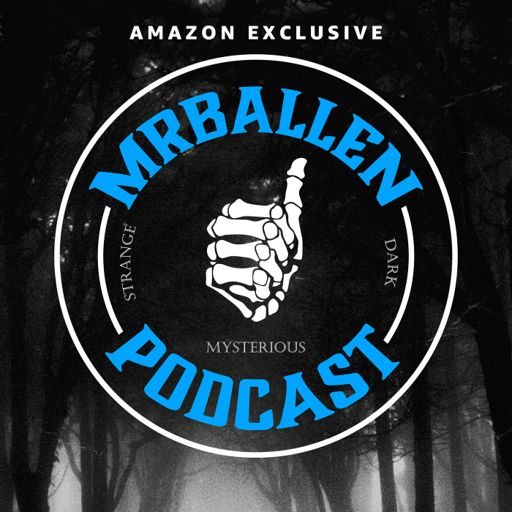 Cover art for podcast MrBallen Podcast: Strange, Dark & Mysterious Stories