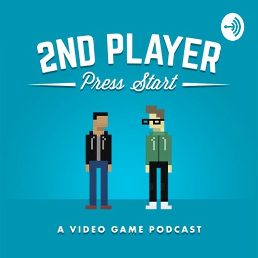 Cover art for podcast 2nd Player Press Start: A Video Game Podcast