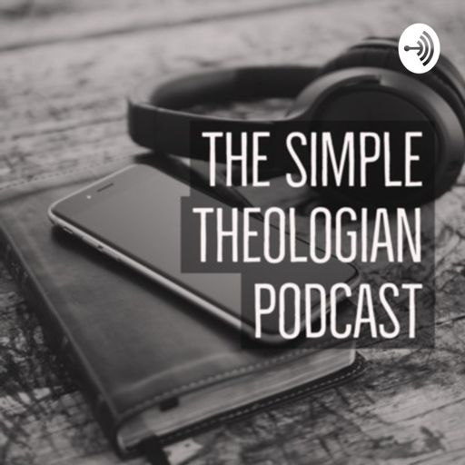 Cover art for podcast The Simple Theologian Podcast