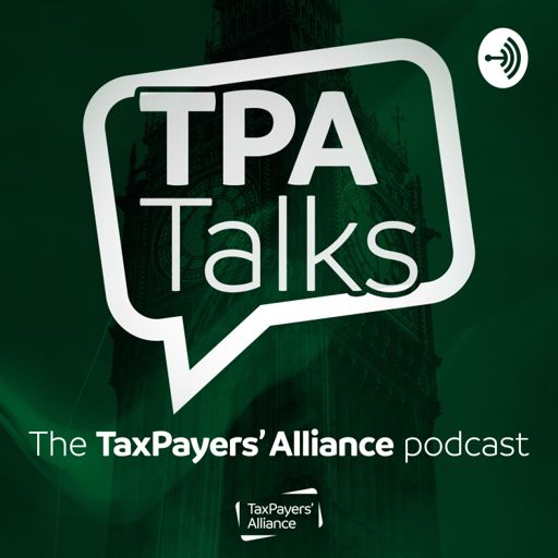 Cover art for podcast TPA Talks - The TaxPayers' Alliance Podcast