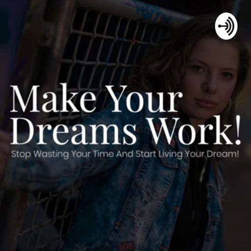 Cover art for podcast Make Your Dreams Work - Nederland