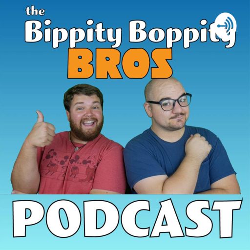 Cover art for podcast The Bippity Boppity Bros Podcast