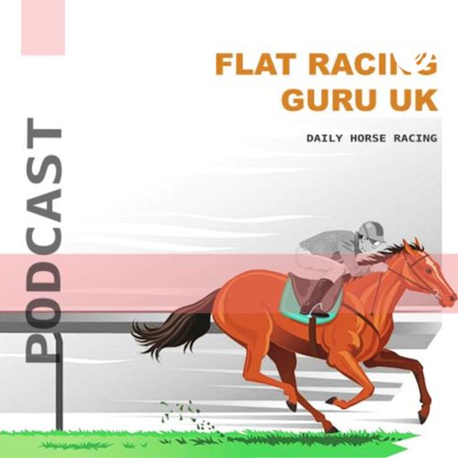 Cover art for podcast Flat Racing Guru UK Horse racing Daily podcasts