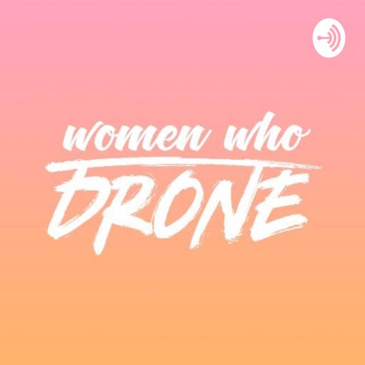 Cover art for podcast Women Who Drone