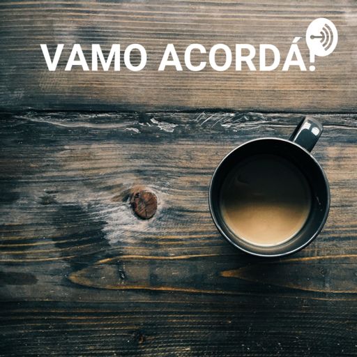 Cover art for podcast VAMO ACORDÁ!